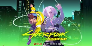 Cyberpunk Edgerunners is a Netflix anime series